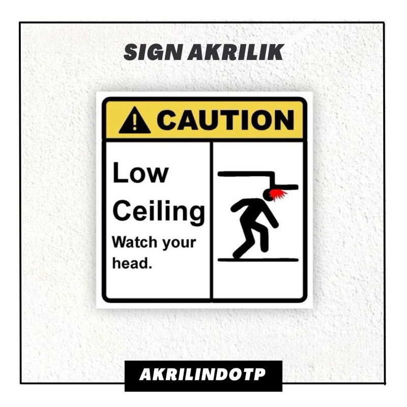 

Sign Caution Papan Caution Akrilik Custom Caution Watch Your Head