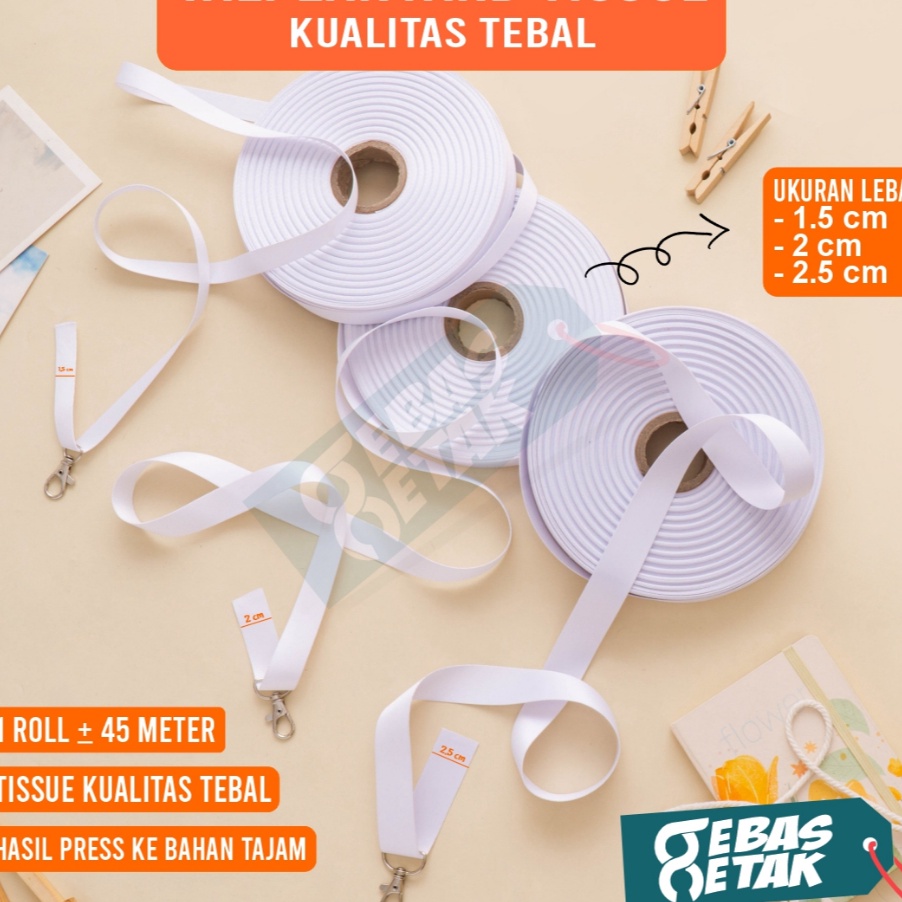 

FG2 Bahan Tali Tissue Tisu Putih Polos Tebal Lebar 15 cm 2 cm 25 cm Printing Sublim Sublime