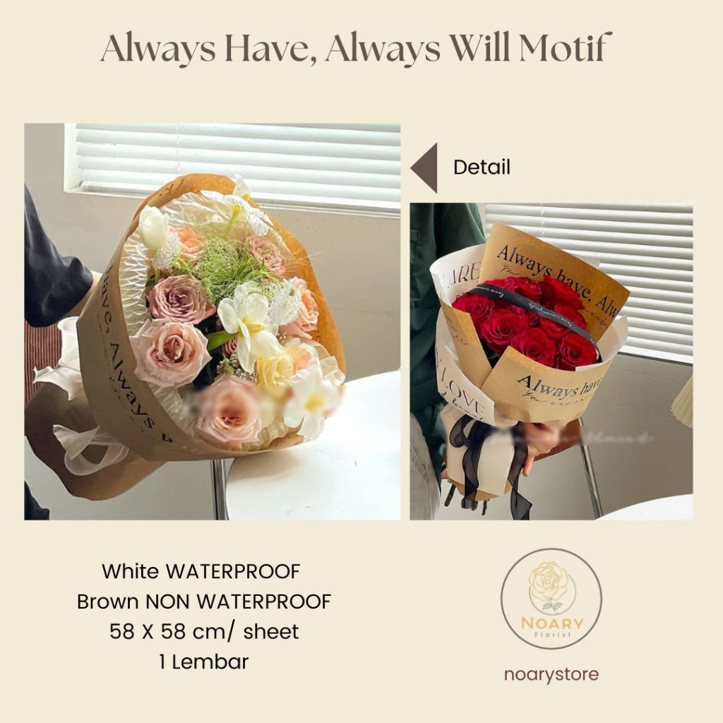 

ALWAYS HAVE ALWAYS WILL MOTIF / Cellophane / Kertas Buket