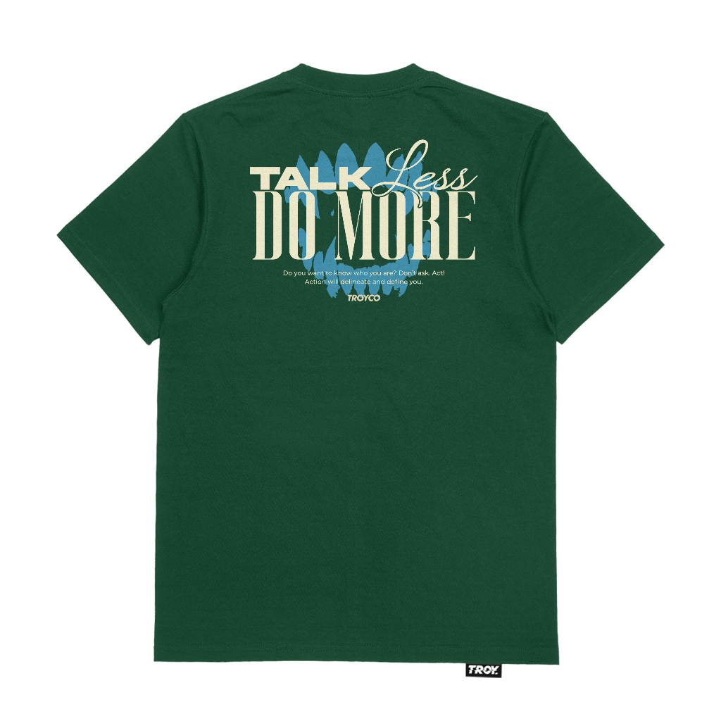 Troy Company Tshirt Forest Green Talk Less Do More - Kaos Lengan Pendek Kaos Hijau MTD 2781