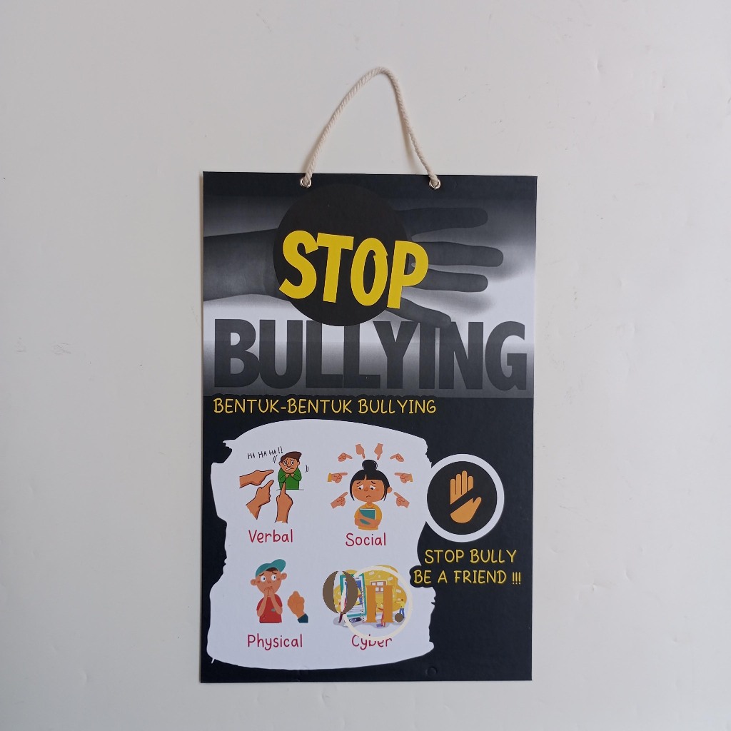 

Hard Poster Stop Bullying - Bentuk-Bentuk Bullying - Tipe Bullying - Stop Perundungan