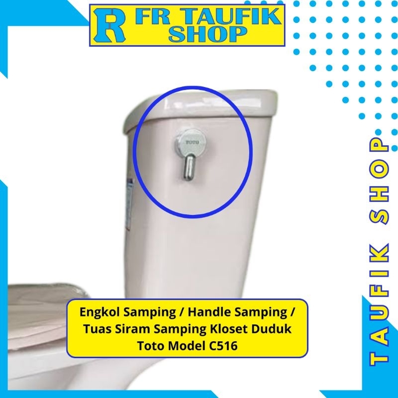 Engkol Samping / Handle Samping / Tuas Siram Samping Kloset Duduk Toto Model C516