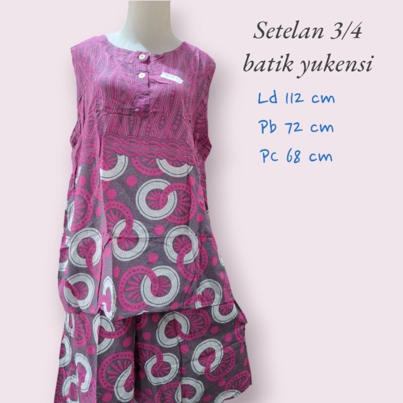 SETELAN 3/4   / BATIK TIDUR /BATIK WANITA YUKENSI