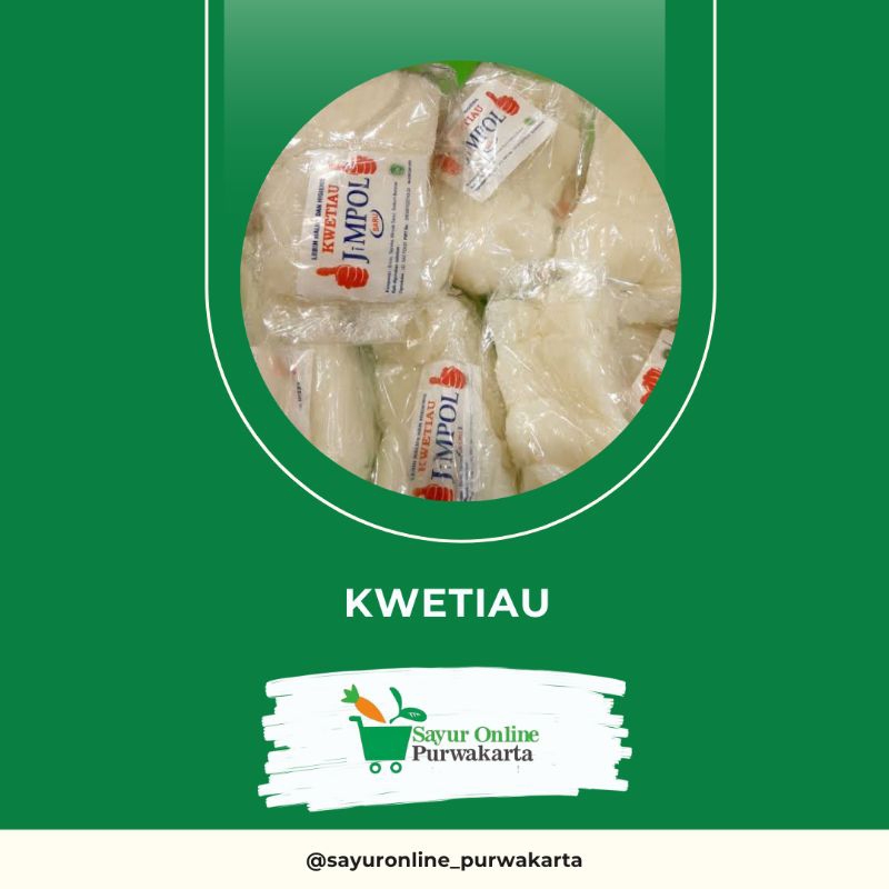 

Kwetiau - Sayur Online Purwakarta