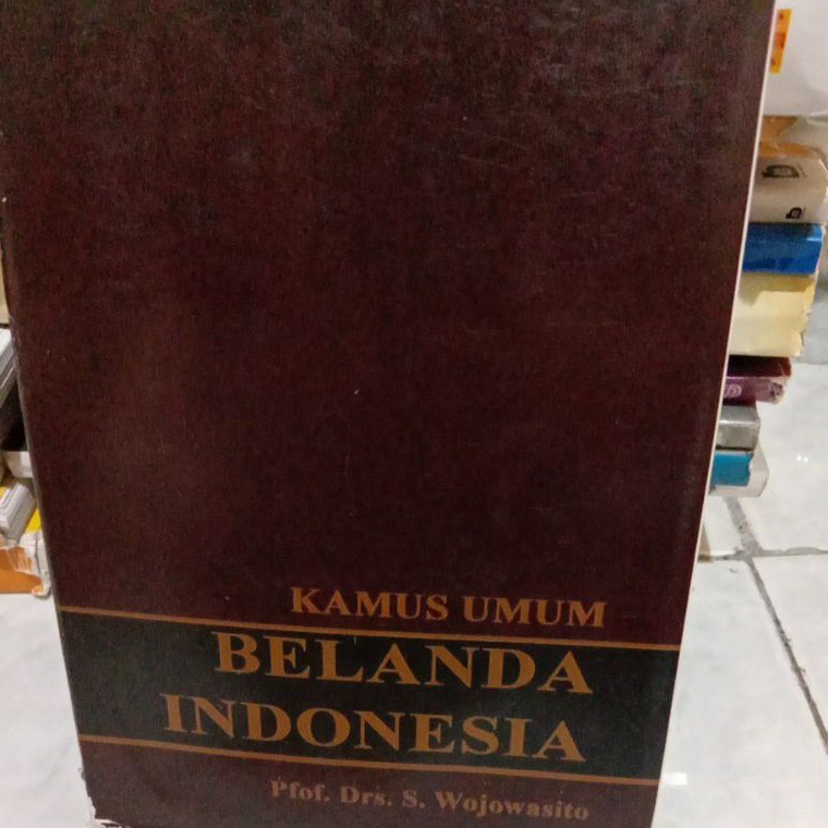 

KODE L6D KAMUS UMUM BELANDA INDONESIA by prof Drs wojowasito