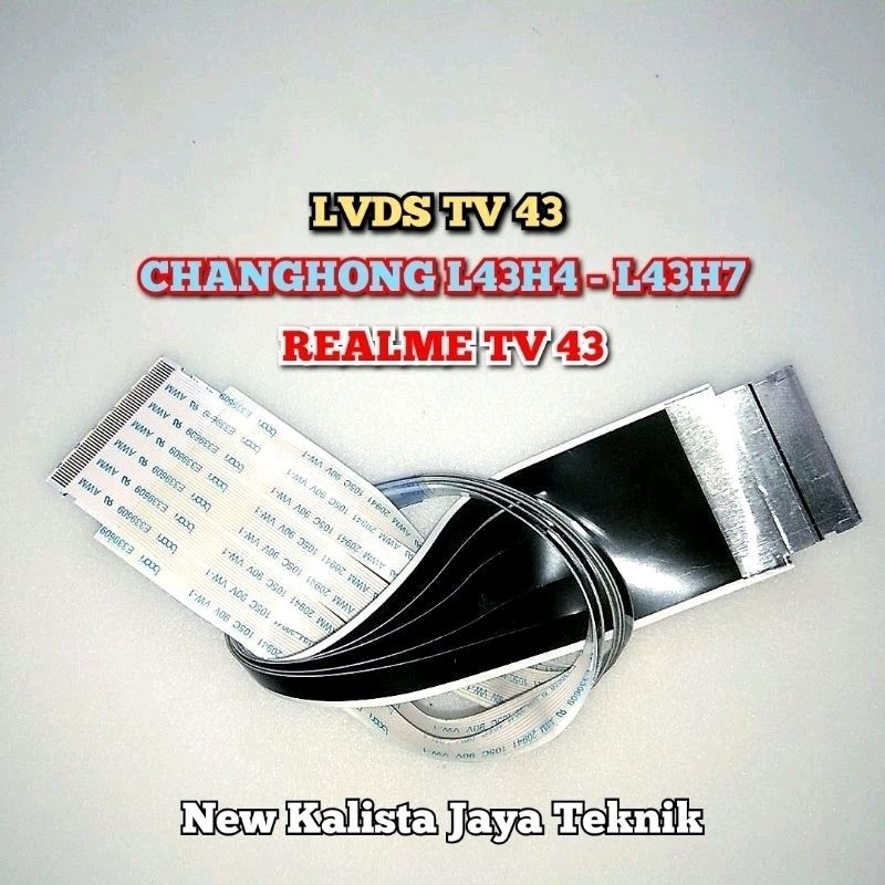 KABEL LVDS TV CHANGHONG L43H4 ORIGINAL KABEL FLEKSIBEL 43H4 LVDS TCON L43H4 KABEL FELXIBLE TV CHANGH