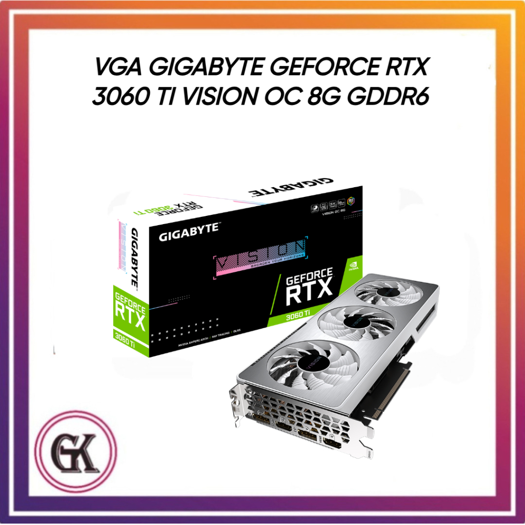 VGA GIGABYTE GEFORCE RTX 3060 TI VISION OC 8G GDDR6