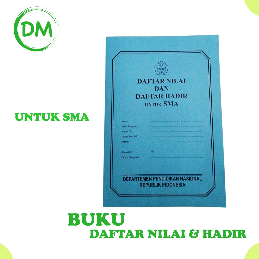 

DM- BUKU DAFTAR NILAI DAN HADIR UNTUK SMA