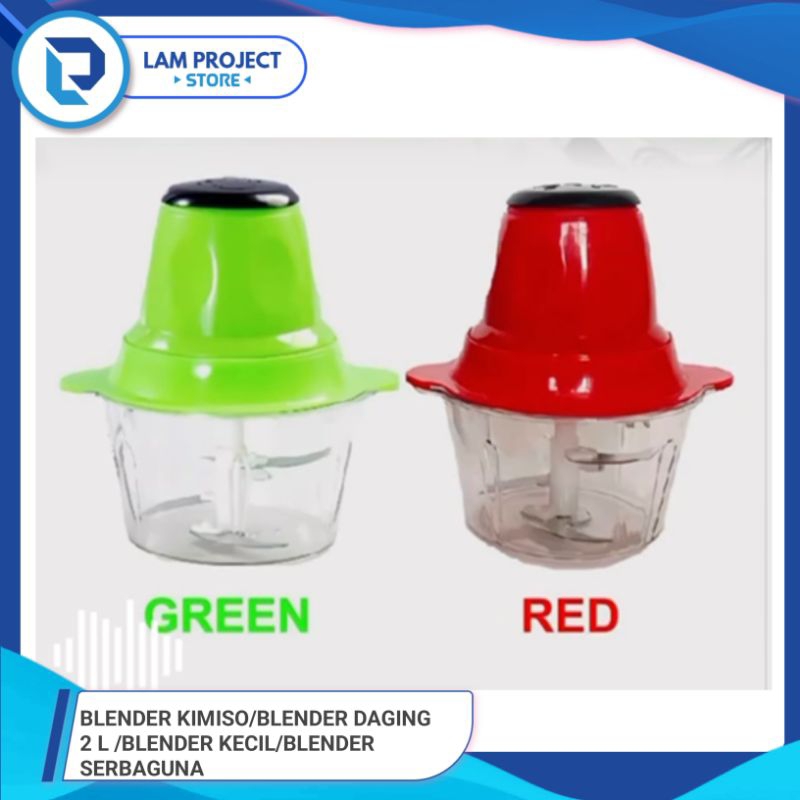 BLENDER KIMISO/BLENDER DAGING 2 L /BLENDER KECIL/BLENDER SERBAGUNA