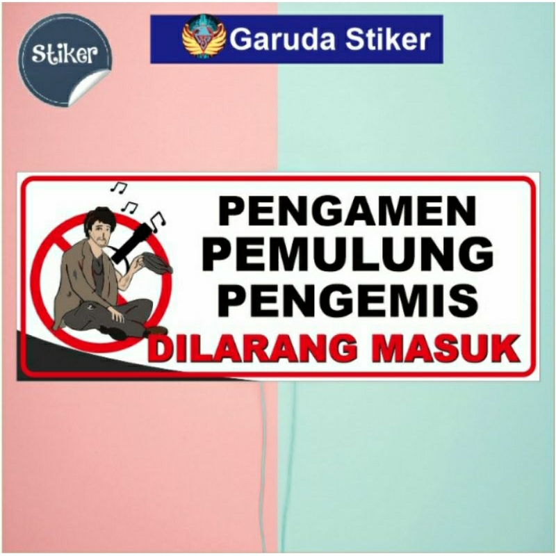

stiker pengamen pemulung pengemis dilarang masuk
