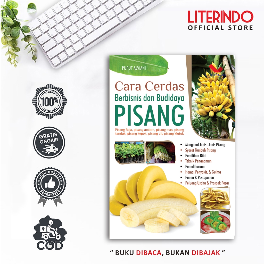 BUKU CARA CERDAS BERBISNIS Dan BUDIDAYA PISANG : Pisang Raja, Pisang Ambon, Pisang Mas, Pisang Tandu