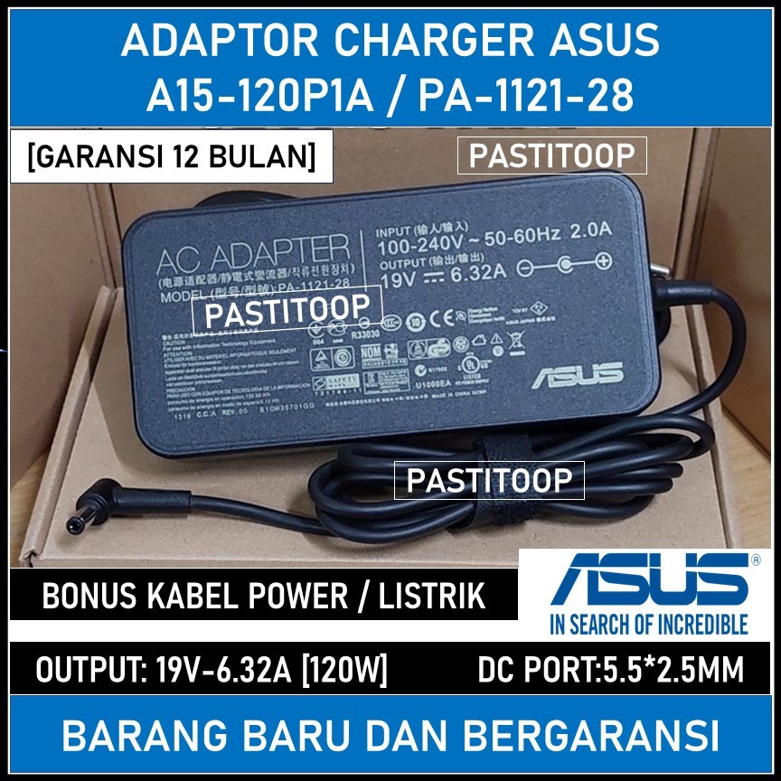 Adaptor Charger Casan Laptop ASUS 19V 6.32A A15-120P1A PA-1121-28 ORIGINAL
