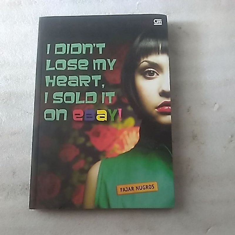 I DIDN 'T LOSE MY HEART , I SOLD IT ON EBAY (FAJAR NUGROS )