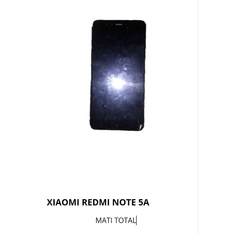 XIAOMI REDMI NOTE 5A ( mati total )