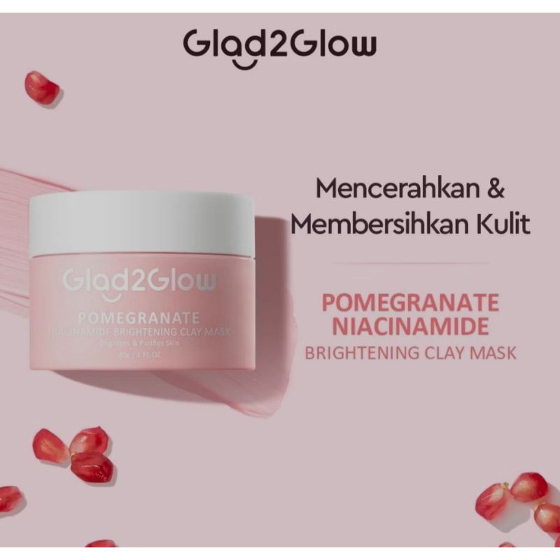 GLAD2GLOW POMEGRANATE NIACINAMIDE BRIGHTENING CLAY MASK