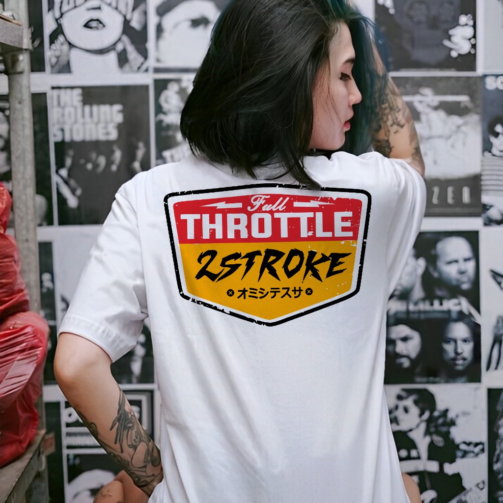 kaos 2 tak 2 stroke FULL TROTTLE fiz r ninja rx king satria cotton combed premium 24s