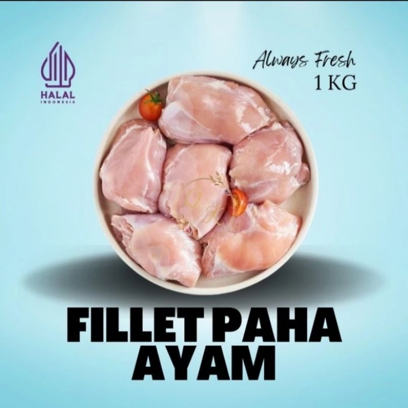 

fillet paha ayam bonelees 1kg Tampa kulit berkwalitas premium Halal.