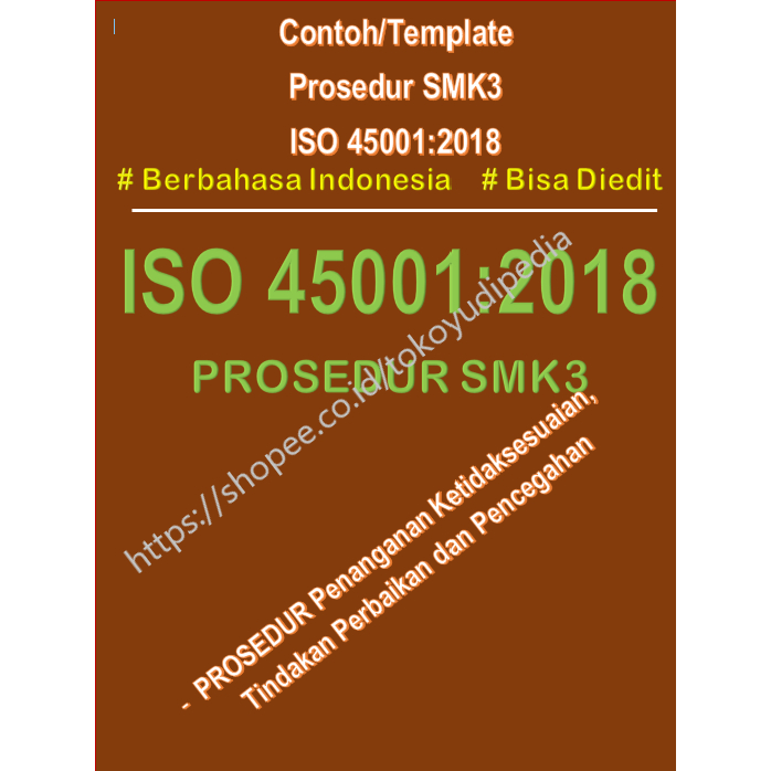 

Softcopy Contoh/Template Prosedur Penanganan Ketidaksesuaian, Perbaikan & Pencegahan SMK3 ISO 45001