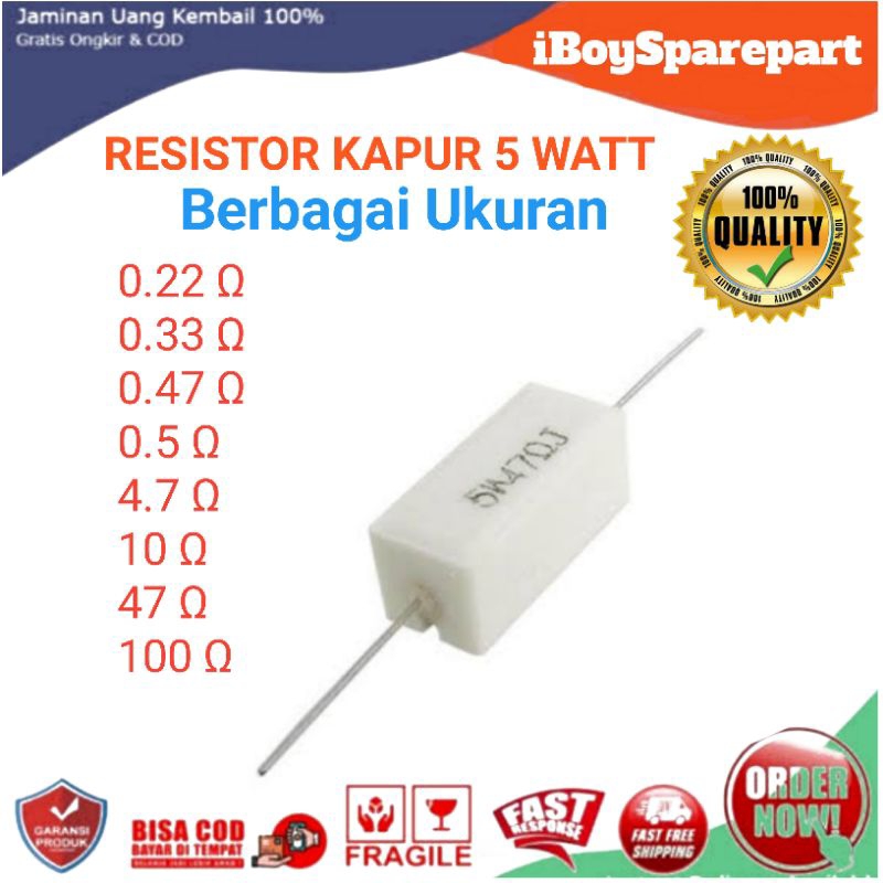 Resistor Kapur 5W Berbagai Ukuran 0.22r, 0.33r ,0.47r, 4.7r, 47r, 100r , 0.5r, 10 Ohm