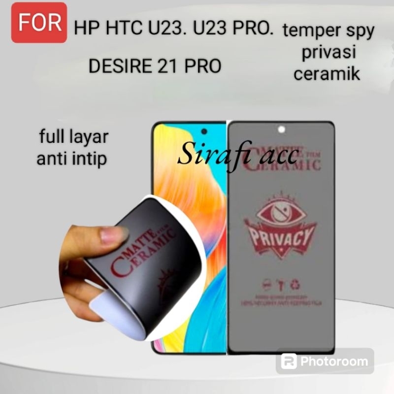 TEMPER GLASS SPY PRIVASI HP HTC U23. U23 PRO. DESIRE 21 PRO. ANTI GORES SPY CERAMIK TPU FILM ANTI IN