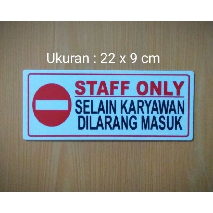 

KI3 Sn Acrylic STAFF ONLY Selain Karyawan Dilarang Masuk Sn Board Akrilik