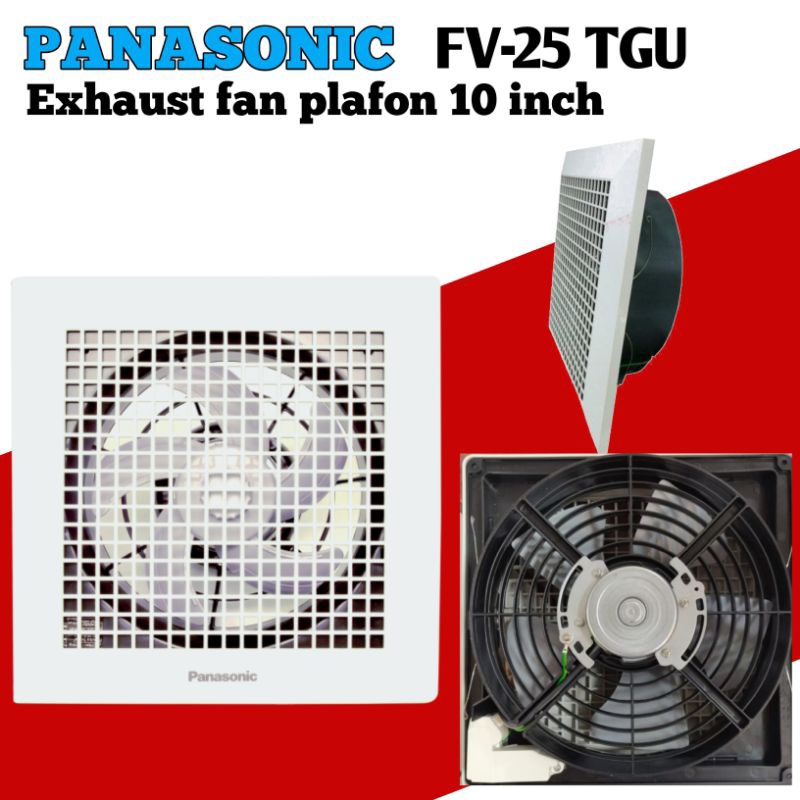 kipas Exhaust fan PANASONIC FV 25TGU Kipas Angin Exhaust fan plafon 10 inch