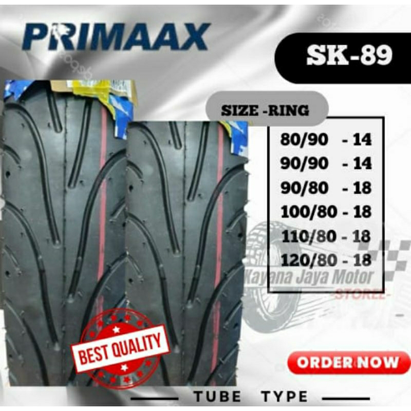 BAN PRIMAAX SK 89 RING 18 DAN RING 14 TERSEDIA UKURAN 90/80-18 100/80-18 110/80-18 120/80-18 DAN 80/
