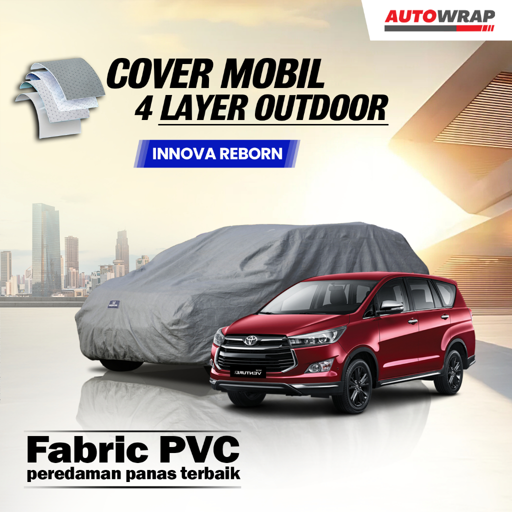 Outdoor Sarung Cover Mobil Innova Reborn 4 Lapis Tahan Panas Tahan Air Selimut Penutup Body Terbaik