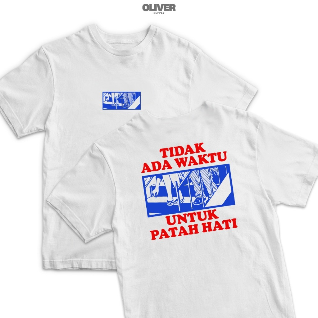Kaos Kata Kata "Tidak Ada Waktu Untuk Patah Hati" / baju kaos kata kata / baju kaos pria kata2 keren