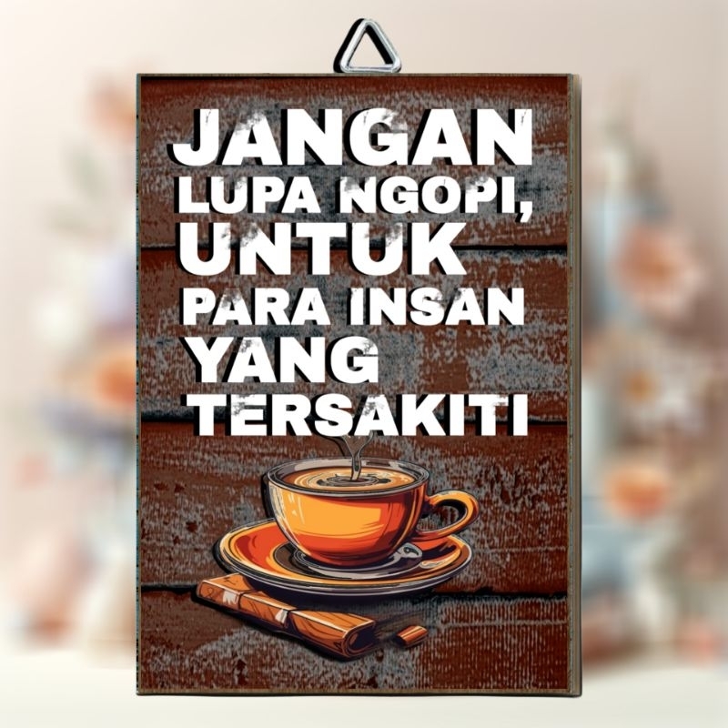 HIASAN DINDING KAYU MDF  KATA KATA KOPI
