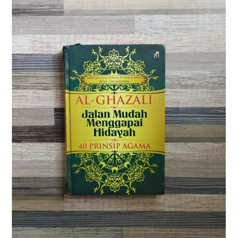 JALAN MUDAH MENGGAPAI HIDAYAH 40 PRINSIP AGAMA AL GHAZALI