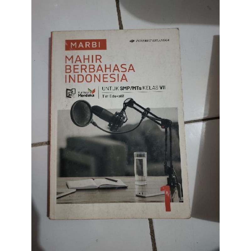 

BUKU PAKET KELAS 7 MAHIR BERBAHASA INDONESIA [PENERBIT ERLANGGA] KURIKULUM MERDEKA UNTUK SMP/MTS KELAS VII