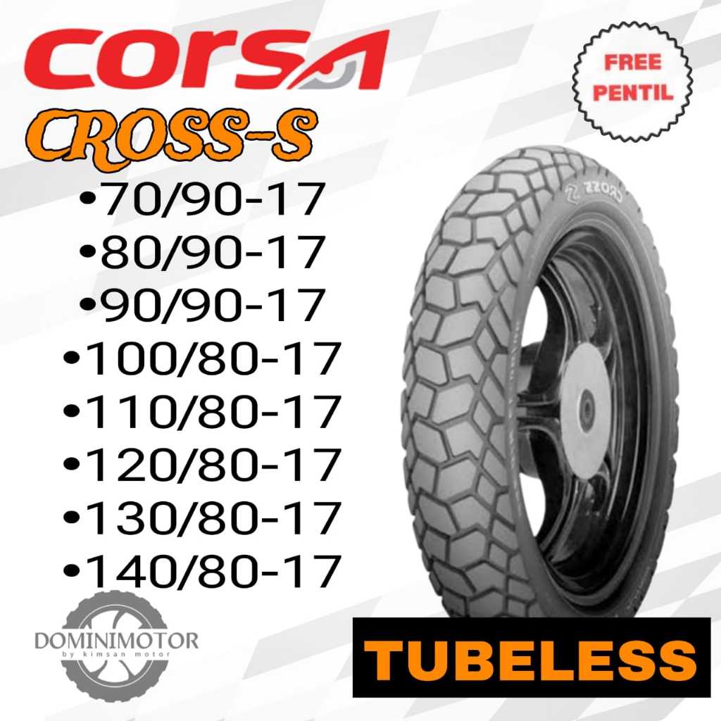 CORSA CROSS S 70/90-17 80/90-17 90/90-17 100/80-17 Ring 17 Tubeless Ban Motor Corsa Ring 17 Tubles