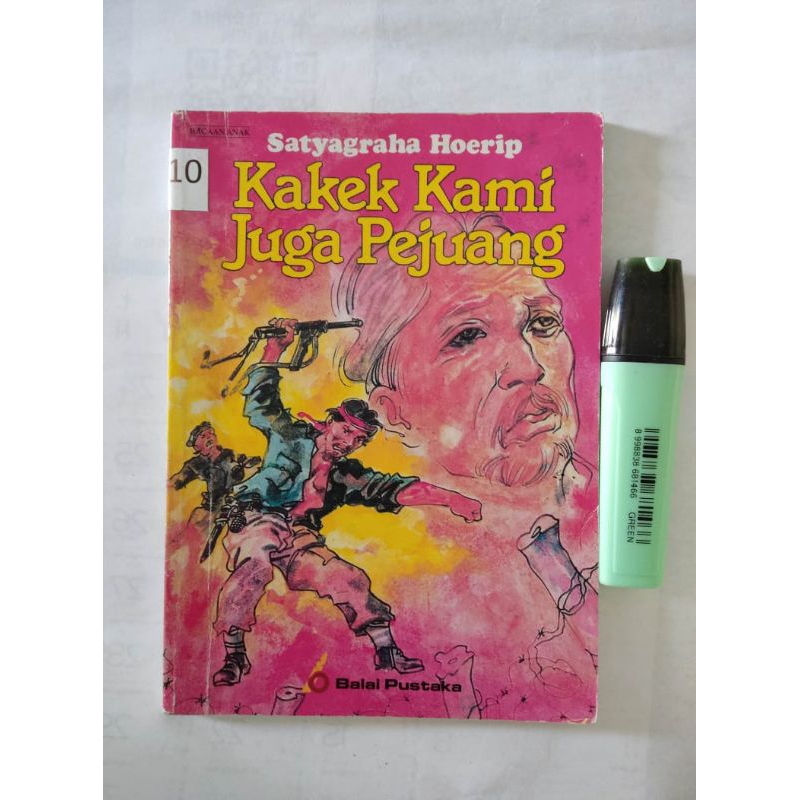 kakek kami juga pejuang - Satyagraha hoerip - balai pustaka (pb1)
