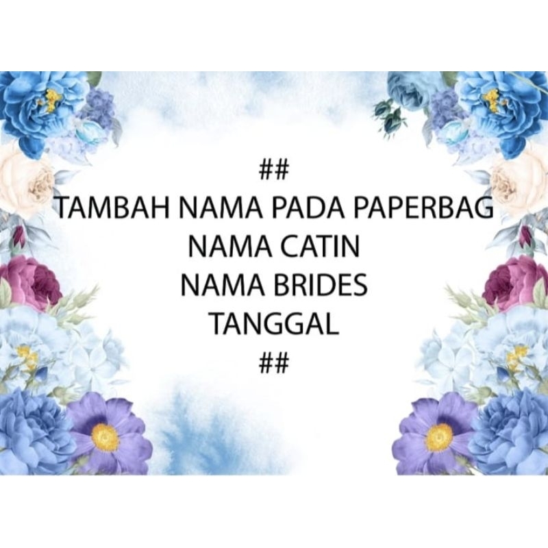 

TAMBAHAN NAMA PADA PAPERBAG PAKET BRIDESMAID