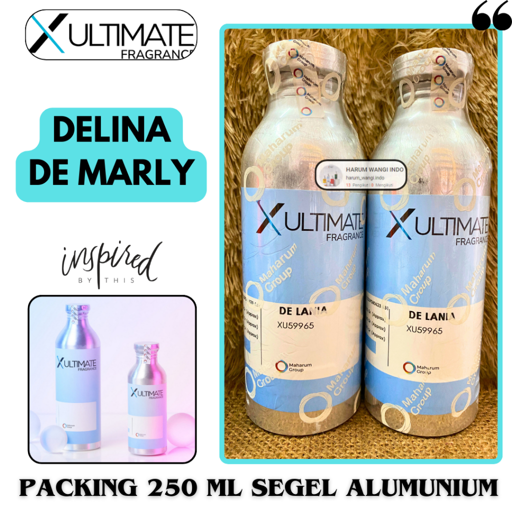 Bibit Parfum De Lania Kemasan 250 ML X-Ultimate Super Premium / Eau de Parfum | Inspired by De Marly