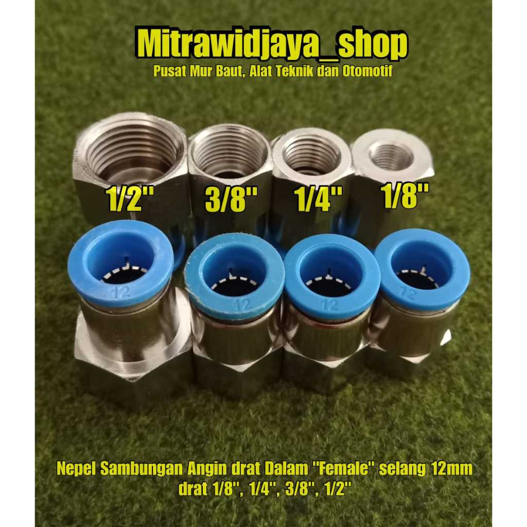 Fitting pneumatic / sambungan selang angin 12mm Model Female dratt 1/8 , 1/4 , 3/8 , 1/2 sambungan s