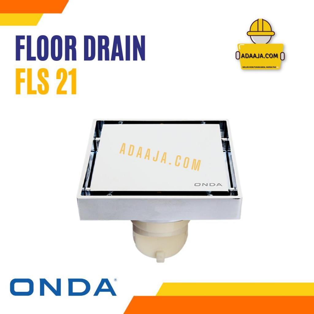 Floor Drain Saringan Air Kamar Mandi Saringan Got FLS 21 - Onda