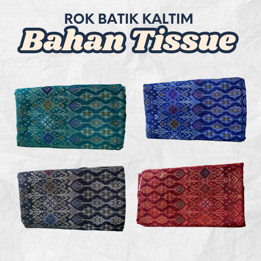 ROK KEBAYA BAHAN TISSUE  / KAIN KHAS KALIMANTAN TIMUR / ROK BATIK KALTIM / ROK KONDANGAN /lebar 93 p