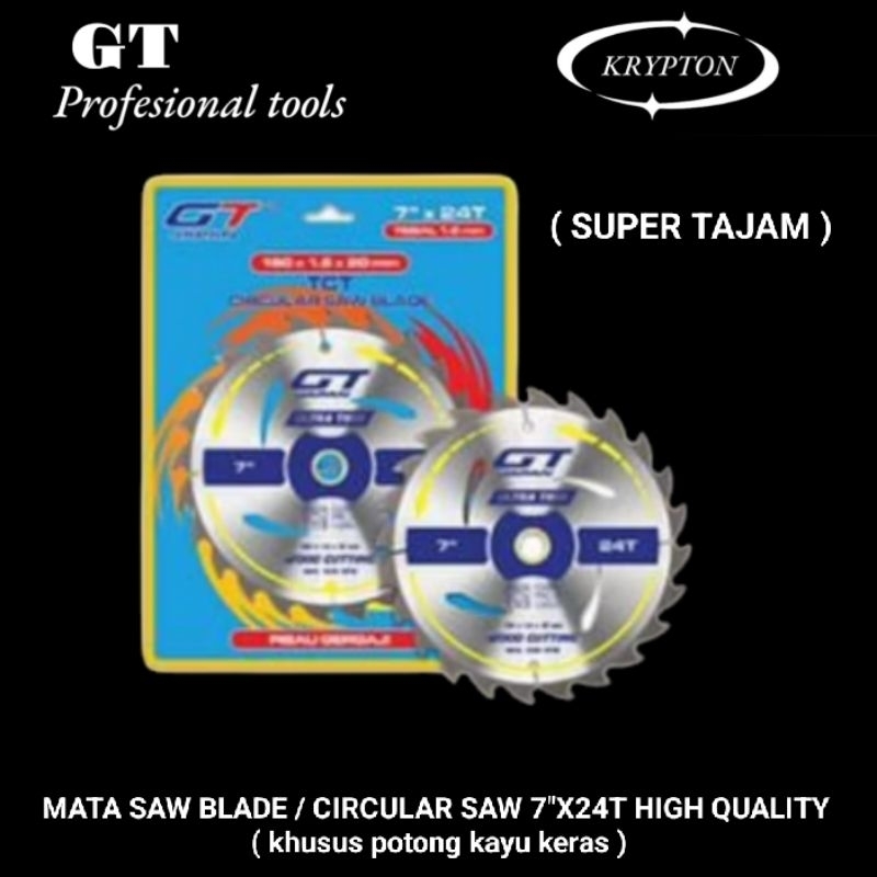 GT mata Saw Blade / circular Saw 7"x24T ( khusus kayu keras)