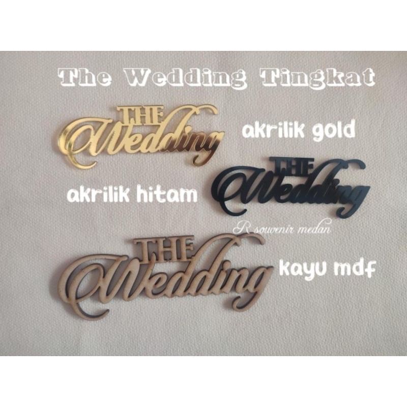 The Wedding Tingkat MDF/The Wedding Akrilik Gold/The wedding akrilik hitam/Bahan Mahar/Perlengkapan 