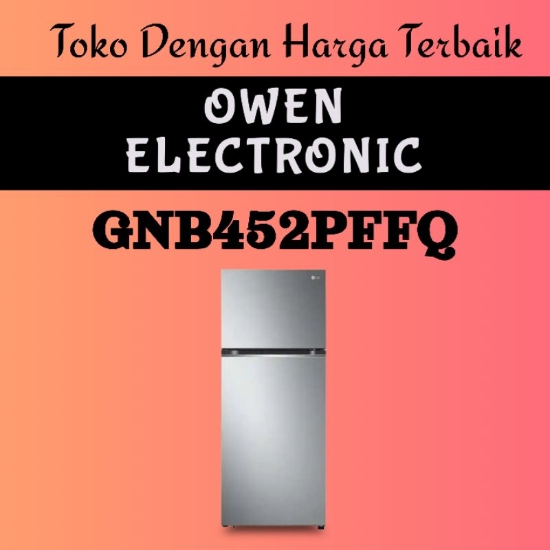 LG KULKAS 2 PINTU BESAR 2 DOOR BIG REFRIGERATOR GNB452PFFQ