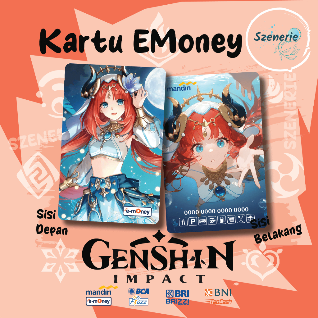 Emoney Custom Nilou Genshin Impact Hydro Flazz gen 2 Mandiri BCA Tapcash BNI Brizzi BRI NFC - 2 sisi