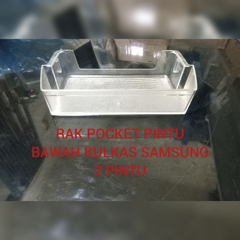 RAK POCKET PINTU BAWAH KULKAS SAMSUNG INVERTER 2 PINTU.MODEL RT32FARCDSA.SECOND ORIGINAL