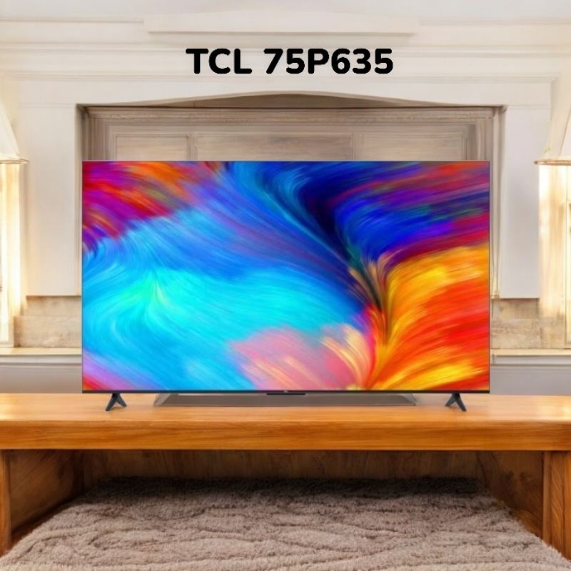 LED TV TCL 75P635 4K UHD Google Smart TV 75 Inch