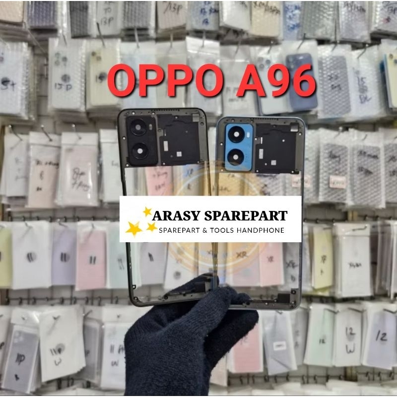BEZEL TUTUP MESIN TULANG TENGAH BEZEL OPPO A96 4G [BERGARANSI]
