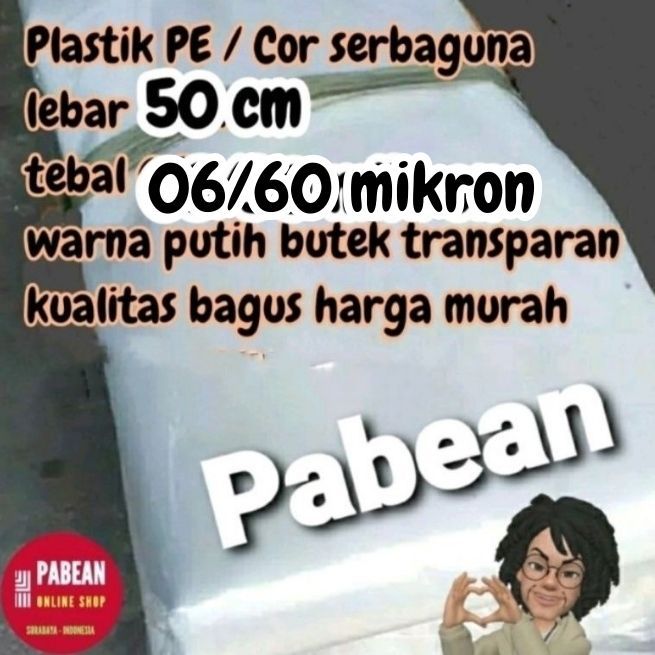 Plastik cor PE lebar 50cm tebal 60mikron warna putih butek transparan jual METERAN MURAH PROMO