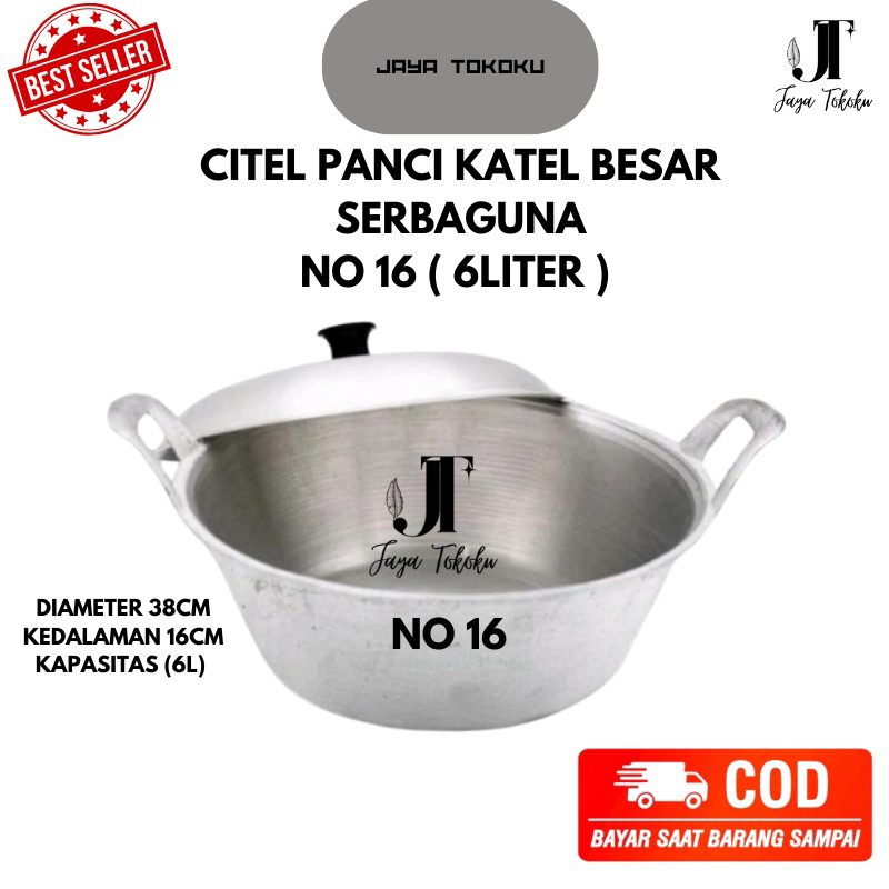 Citel Panci Katel Besar No 16 Anti Lengket Bahan Almunium Cor Kapasita 6Liter Tebal Kuat Tahan Lama