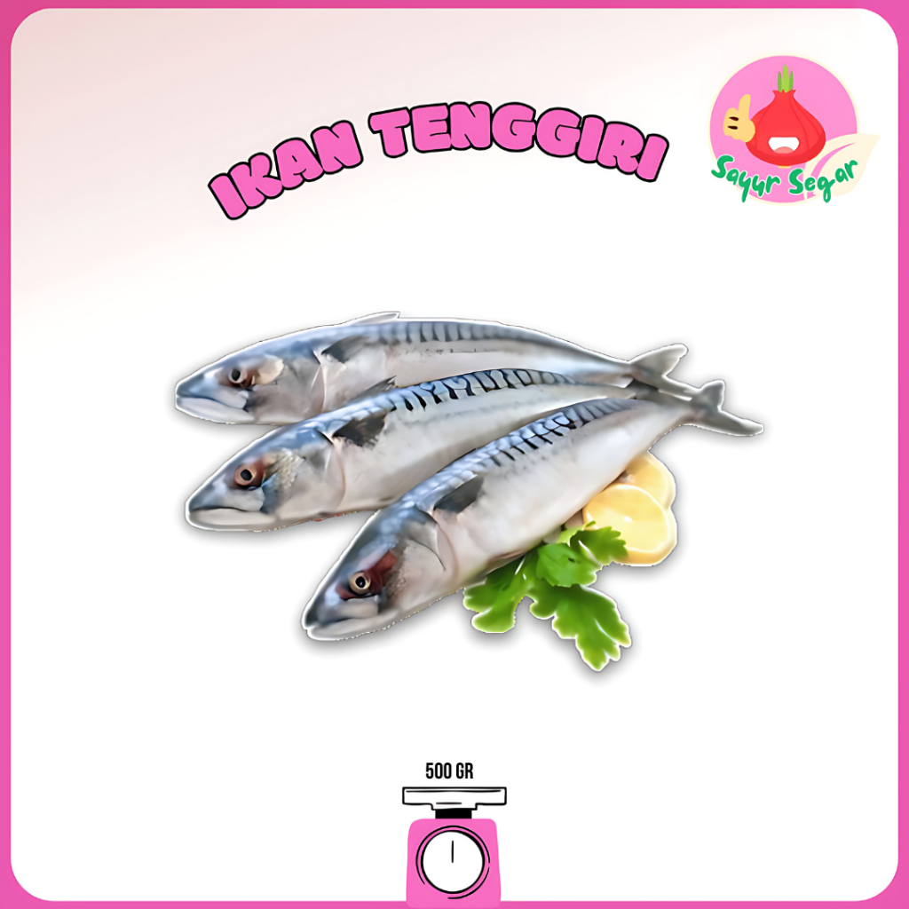 

Sayur Segar - Ikan Tenggiri Segar/Mackerel 500gr