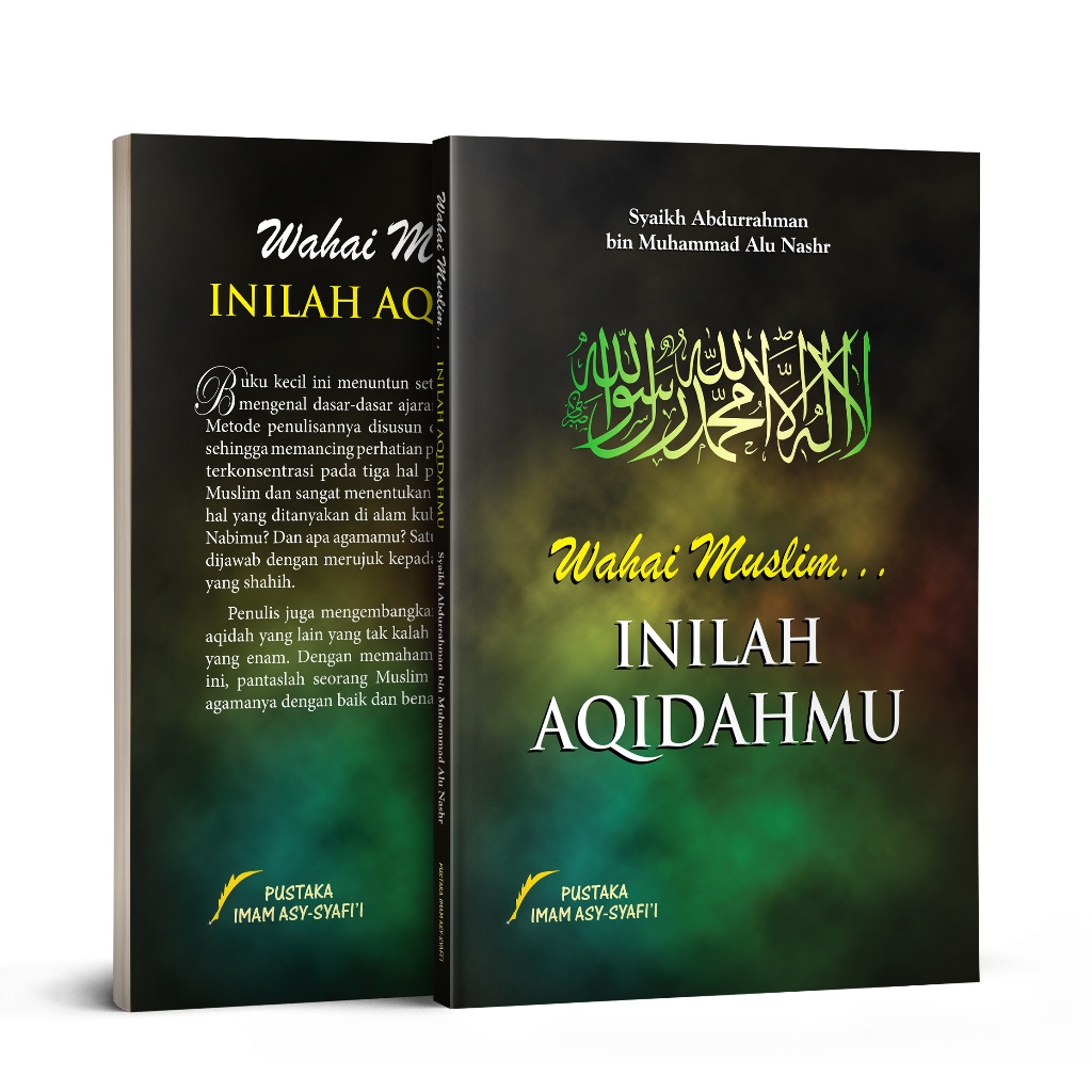 Buku Wahai Muslim Inilah Aqidahmu - Pustaka Imam Asy-Syafi'i